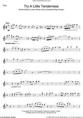 Cover icon of Try A Little Tenderness sheet music for flute solo by Otis Redding, Harry Woods, Jimmy Campbell and Reg Connelly, intermediate skill level