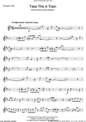 Cover icon of Take The 'A' Train sheet music for trumpet solo by Duke Ellington and Billy Strayhorn, intermediate skill level