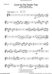 Cover icon of (Love Is) The Tender Trap sheet music for trumpet solo by Frank Sinatra, Jimmy Van Heusen and Sammy Cahn, intermediate skill level