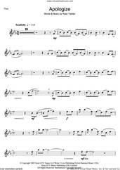 Cover icon of Apologize sheet music for flute solo by OneRepublic and Ryan Tedder, intermediate skill level