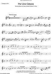 Cover icon of Por Una Cabeza sheet music for trumpet solo by Carlos Gardel and Alfredo Le Pera, intermediate skill level