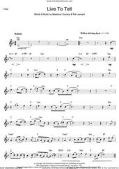 Cover icon of Live To Tell sheet music for flute solo by Madonna and Patrick Leonard, intermediate skill level