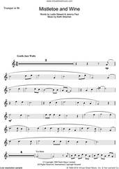 Cover icon of Mistletoe And Wine sheet music for trumpet solo by Cliff Richard, Jeremy Paul, Keith Strachan and Leslie Stewart, intermediate skill level