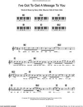 Cover icon of I've Got To Get A Message To You sheet music for piano solo (chords, lyrics, melody) by Bee Gees, Barry Gibb, Maurice Gibb and Robin Gibb, intermediate piano (chords, lyrics, melody)