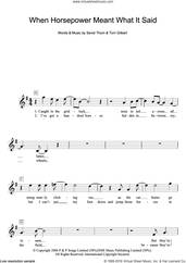 Cover icon of When Horsepower Meant What It Said sheet music for piano solo (chords, lyrics, melody) by Sandi Thom and Tom Gilbert, intermediate piano (chords, lyrics, melody)