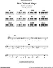 Cover icon of That Old Black Magic sheet music for piano solo (chords, lyrics, melody) by Frank Sinatra, Harold Arlen and Johnny Mercer, intermediate piano (chords, lyrics, melody)