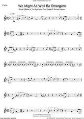 Cover icon of We Might As Well Be Strangers sheet music for violin solo by Tim Rice-Oxley, Richard Hughes and Tom Chaplin, intermediate skill level