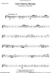Cover icon of Call It Stormy Monday (But Tuesday Is Just As Bad) sheet music for clarinet solo by Aaron 