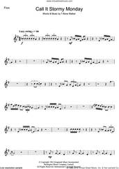 Cover icon of Call It Stormy Monday (But Tuesday Is Just As Bad) sheet music for flute solo by Aaron 