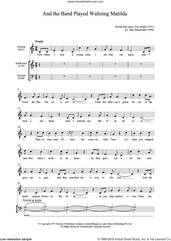 Cover icon of And The Band Played Waltzing Matilda sheet music for choir by Eric Bogle and Don MacDonald, intermediate skill level
