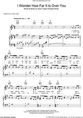 Cover icon of I Wonder How Far It Is Over You sheet music for voice, piano or guitar by Aaron Tippin and Buddy Brook, intermediate skill level