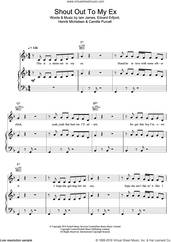 Cover icon of Shout Out To My Ex sheet music for voice, piano or guitar by Little Mix, Camille Purcell, Edvard Erfjord, Henrik Michelsen and Iain James, intermediate skill level