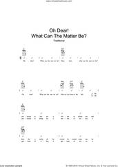 Cover icon of Oh Dear What Can The Matter Be? sheet music for ukulele (chords), intermediate skill level