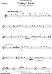 Cover icon of Walking In The Air (theme from The Snowman) sheet music for alto saxophone solo by Howard Blake and Aled Jones, intermediate skill level
