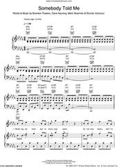 Cover icon of Somebody Told Me sheet music for voice, piano or guitar by The Killers, Brandon Flowers, Dave Keuning, Mark Stoermer and Ronnie Vannucci, intermediate skill level