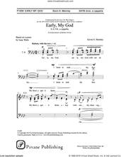 Cover icon of Early, My God sheet music for choir (SATB: soprano, alto, tenor, bass) by Kevin A. Memley and Isaac Watts, intermediate skill level