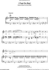 Cover icon of I Feel So Bad sheet music for voice, piano or guitar by Elvis Presley and Chuck Willis, intermediate skill level