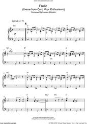 Cover icon of Frolic (theme from Curb Your Enthusiasm) sheet music for piano solo by Luciano Michelini, easy skill level