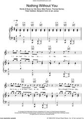 Cover icon of Nothing Without You sheet music for voice, piano or guitar by Olly Murs, Benjamin Kohn, Iain James, Mike Posner, Peter Kelleher and Thomas Barnes, intermediate skill level