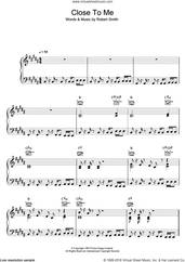 Cover icon of Close To Me sheet music for voice, piano or guitar by The Cure and Robert Smith, intermediate skill level