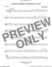 Cover icon of A Merry, Merry Christmas To You sheet music for trombone solo by Johnny Marks, intermediate skill level
