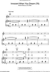 Cover icon of Innocent When You Dream (78) sheet music for voice, piano or guitar by Tom Waits, intermediate skill level