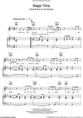 Cover icon of Magic Time sheet music for voice, piano or guitar by Van Morrison, intermediate skill level