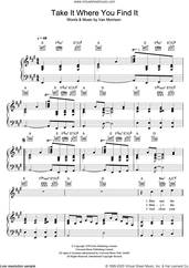 Cover icon of Take It Where You Find It sheet music for voice, piano or guitar by Van Morrison, intermediate skill level
