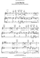 Cover icon of Love Me So sheet music for voice, piano or guitar by Stereo Kicks, James Birt and Thomas Mann, intermediate skill level