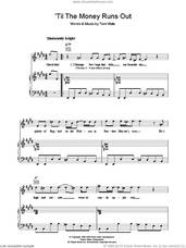 Cover icon of 'Til The Money Runs Out sheet music for voice, piano or guitar by Tom Waits, intermediate skill level