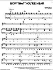 Cover icon of Now That You're Near sheet music for voice, piano or guitar by Hillsong and Marty Sampson, intermediate skill level