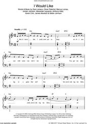Cover icon of I Would Like sheet music for piano solo (beginners) by Zara Larsson, Alexander Izquierdo, Anthony Kelly, James Abrahart, Jordan Johnson, Karen Chin, Marcus Lomax, Oliver Peterhof and Stefan Johnson, beginner piano (beginners)