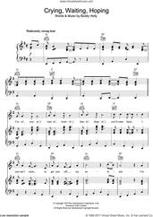Cover icon of Crying, Waiting, Hoping sheet music for voice, piano or guitar by Buddy Holly, intermediate skill level