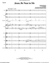 Cover icon of Jesus, Be Near to Me (COMPLETE) sheet music for orchestra/band by Heather Sorenson and Tommy Walker, intermediate skill level
