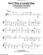 Cover icon of Isn't This A Lovely Day (To Be Caught In The Rain?) sheet music for voice solo by Irving Berlin, intermediate skill level