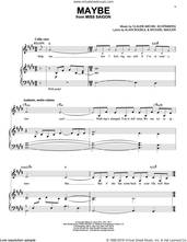 Cover icon of Maybe sheet music for voice and piano by Alain Boublil, Claude-Michel Schonberg, Claude-Michel Schonberg and Michael Mahler, intermediate skill level