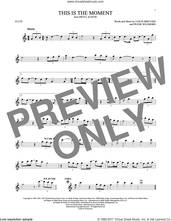 Cover icon of This Is The Moment sheet music for flute solo by Frank Wildhorn and Leslie Bricusse, intermediate skill level