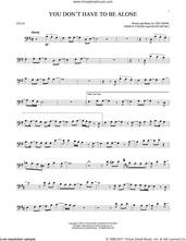 Cover icon of You Don't Have To Be Alone sheet music for cello solo by 'N Sync, David Nicoll, Joshua Chasez and Veit Renn, intermediate skill level
