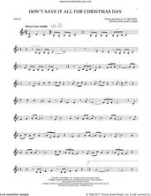 Cover icon of Don't Save It All For Christmas Day sheet music for violin solo by Celine Dion, Avalon, Peter Zizzo and Ric Wake, intermediate skill level