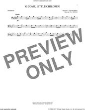 Cover icon of O Come, Little Children sheet music for trombone solo by J.A.P. Schulz and Cristoph Von Schmid, intermediate skill level