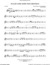 Cover icon of Please Come Home For Christmas sheet music for clarinet solo by Charles Brown, Josh Gracin, Martina McBride, Willie Nelson and Gene Redd, intermediate skill level