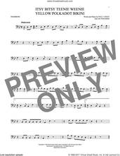 Cover icon of Itsy Bitsy Teenie Weenie Yellow Polkadot Bikini sheet music for trombone solo by Brian Hyland, Lee Pockriss and Paul Vance, intermediate skill level