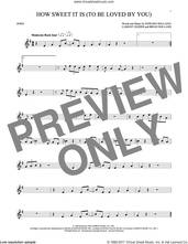 Cover icon of How Sweet It Is (To Be Loved By You) sheet music for horn solo by James Taylor, Marvin Gaye, Brian Holland, Eddie Holland and Lamont Dozier, intermediate skill level
