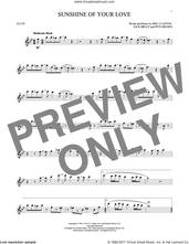 Cover icon of Sunshine Of Your Love sheet music for flute solo by Cream, Eric Clapton, Jack Bruce and Pete Brown, intermediate skill level