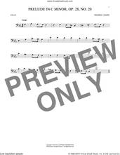 Cover icon of Prelude, Op. 28, No. 20 sheet music for cello solo by Frederic Chopin, classical score, intermediate skill level