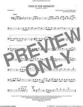 Cover icon of This Is The Moment sheet music for trombone solo by Leslie Bricusse and Frank Wildhorn, intermediate skill level