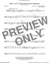 Cover icon of They Can't Take That Away From Me sheet music for trombone solo by Frank Sinatra, George Gershwin and Ira Gershwin, intermediate skill level