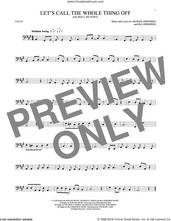 Cover icon of Let's Call The Whole Thing Off sheet music for cello solo by George Gershwin and Ira Gershwin, intermediate skill level