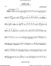 Cover icon of Popular (from Wicked) sheet music for cello solo by Stephen Schwartz, intermediate skill level