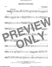 Cover icon of Brown Eyed Girl sheet music for cello solo by Van Morrison, intermediate skill level